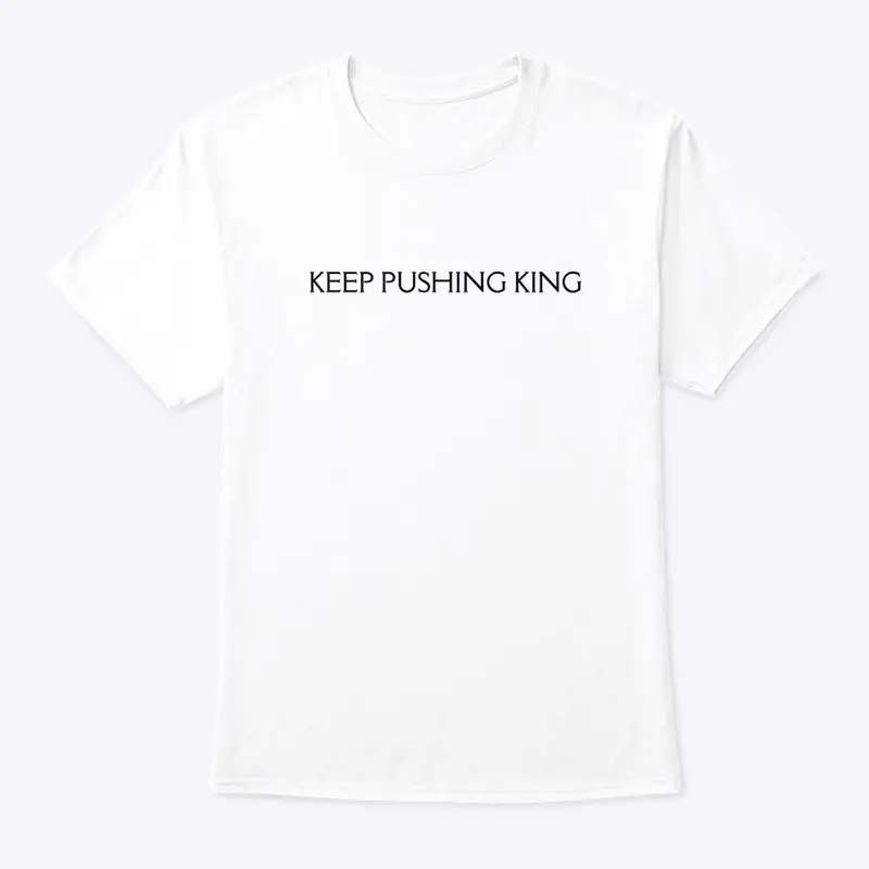 Keep Pushing King